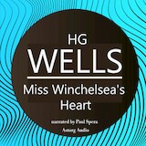 H. G. Wells : Miss Winchelsea's Heart