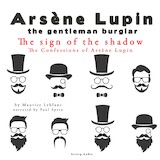 The Sign of the Shadow, the Confessions of Arsène Lupin