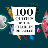 100 Quotes by Charles de Gaulle
