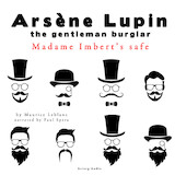 Madame Imbert's Safe, the Adventures of Arsene Lupin the Gentleman Burglar