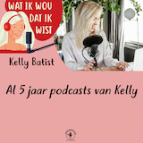 Al 5 jaar podcasts van Kelly