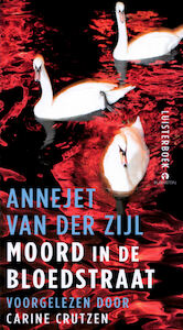 Moord in de bloedstraat - Annejet van der Zijl (ISBN 9789047615996)