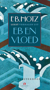 Verhalen uit Eb en vloed - F.B. Hotz (ISBN 9789047604365)