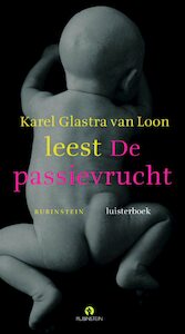 De passievrucht - Karel Glastra van Loon (ISBN 9789047604259)