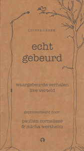 Echt gebeurd - Paulien Cornelisse, Micha Wertheim (ISBN 9789047614746)