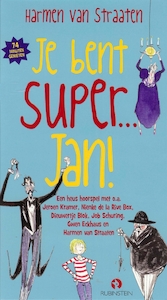 Je bent Super... Jan! - Harmen van Straaten (ISBN 9789047618324)