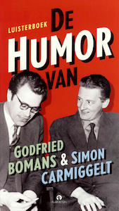 De humor van Godfried Bomans & Simon Carmiggelt - Godfried Bomans, Simon Carmiggelt (ISBN 9789047613275)