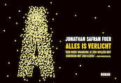 Alles is verlicht - Jonathan Safran Foer (ISBN 9789049805296)