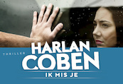 Ik mis je - Harlan Coben (ISBN 9789049805364)