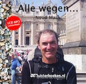 Alle wegen - Noud Maas (ISBN 9789491592324)