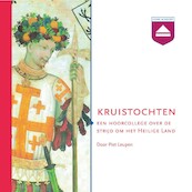 Kruistochten - Piet Leupen (ISBN 9789461490049)