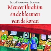 Meneer Ibrahim en de bloemen van de koran - Eric-Emmanuel Schmitt (ISBN 9789047604914)