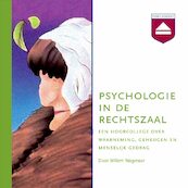 Psychologie in de rechtzaal - Willem Albert Wagenaar (ISBN 9789461491558)