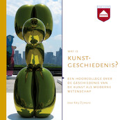 Wat is kunstgeschiedenis? - Kitty Zijlmans (ISBN 9789085309321)