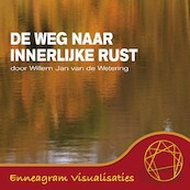 De weg naar innerlijke rust - Willem Jan van de Wetering (ISBN 9789461491848)