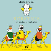 Kerstmis en andere verhalen - Dick Bruna, Gebroeders Grimm (ISBN 9789047618263)
