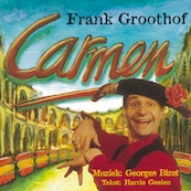 Carmen - Frank Groothof, Harrie Geelen (ISBN 9789490706104)