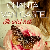Ik wist het - Chantal van Gastel (ISBN 9789462530836)
