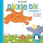 Dikkie Dik - Vliegles en 7 andere verhaaltjes - Jet Boeke (ISBN 9789025761950)