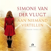 Aan niemand vertellen - Simone van der Vlugt (ISBN 9789462530003)