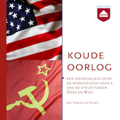 De Koude Oorlog - Maarten van Rossem (ISBN 9789085309918)