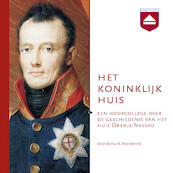 Het Koninklijk Huis - Bernard Woelderink (ISBN 9789085309949)
