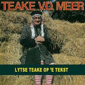 Lytse Teake op 'e tekst - Teake van der Meer (ISBN 9789078604402)