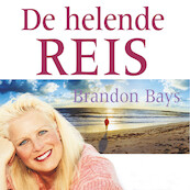 De helende reis - Brandon Bays (ISBN 9789052860428)