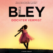 Dochter vermist - Mikaela Bley (ISBN 9789046170434)