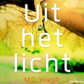 Uit het licht - M.O. Walsh (ISBN 9789462533134)