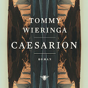 Caesarion - Tommy Wieringa (ISBN 9789023436775)