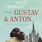 Gustav & Anton - Rose Tremain (ISBN 9789044539349)