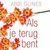 Als je terug bent - Abbi Glines (ISBN 9789462539334)
