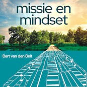 Missie en mindset - Bart van den Belt (ISBN 9789463270496)