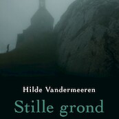 Stille grond - Hilde Vandermeeren (ISBN 9789021407661)