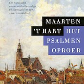 Het psalmenoproer - Maarten 't Hart (ISBN 9789029525992)