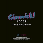 Gimmick! - Joost Zwagerman (ISBN 9789029525985)