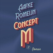 Concept M - Aafke Romeijn (ISBN 9789029525657)