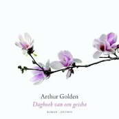 Dagboek van een geisha - Arthur Golden (ISBN 9789463623230)