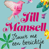 Stuur me een berichtje - Jill Mansell (ISBN 9789024580408)