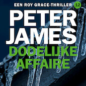 Dodelijke affaire - Peter James (ISBN 9789026145964)