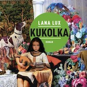 Kukolka - Lana Lux (ISBN 9789463624992)