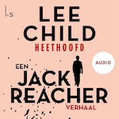 Heethoofd - Lee Child (ISBN 9789024583201)