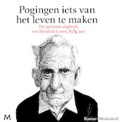 Pogingen iets van het leven te maken - Hendrik Groen (ISBN 9789052860725)