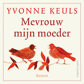Mevrouw mijn moeder - Yvonne Keuls (ISBN 9789026347665)