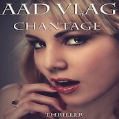 Chantage - Aad Vlag (ISBN 9789462171411)