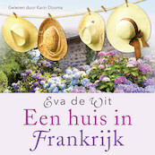 Een huis in Frankrijk - Eva de Wit (ISBN 9789020535280)