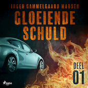 Gloeiende schuld: Deel 1 - Inger Gammelgaard Madsen (ISBN 9788726125559)