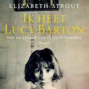 Ik heet Lucy Barton - Elisabeth Strout (ISBN 9789463628631)