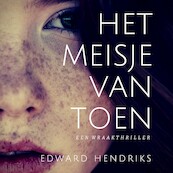 Het meisje van toen - Edward Hendriks (ISBN 9789462550841)